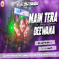 Main Tera Deewana Khatarnak Vibretion Bass Mix Dj Golu Banaras